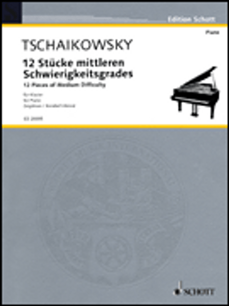 Tchaikovsky - 12 Pieces of Medium Difficulty - Intermediate to Advanced Piano Songbook