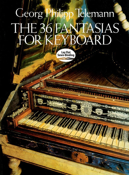 Telemann - The 36 Fantasias for Keyboard for Intermediate to Advanced Piano/Keyboard