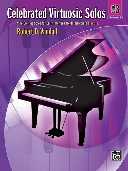 Celebrated Virtuosic Solos, Book 3 by Robert D. Vandall for Intermediate Piano