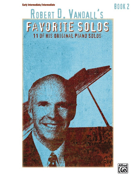 Robert D. Vandall's Favorite Solos, Book 2 for Early Intermediate to Intermediate Piano