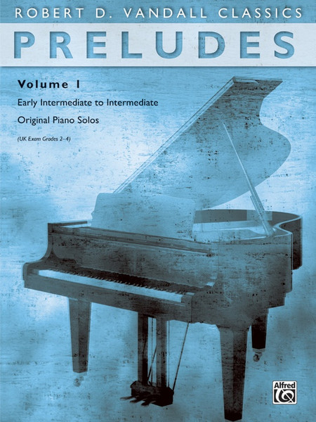 Robert D. Vandall Classics: Preludes, Volume 1 for Intermediate Piano