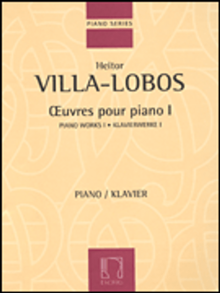 Villa-Lobos - Piano Works 1 for Intermediate to Advanced Piano