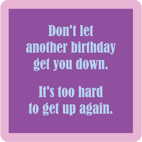 Drinks On Me Coasters COASTER Another birthday