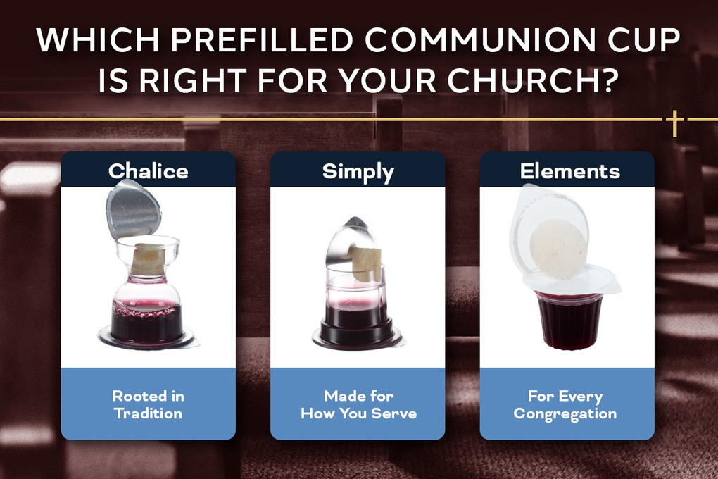 Chalice vs. Simply vs. Elements: Which Prefilled Communion Cup Is Right for Your Church? 