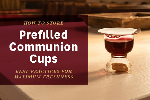 How to Store Prefilled Communion Cups for Freshness 