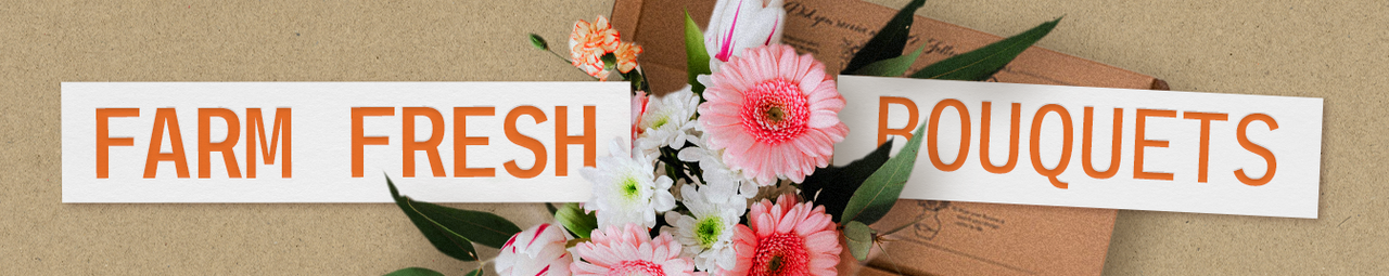 Farm Fresh Bouquets