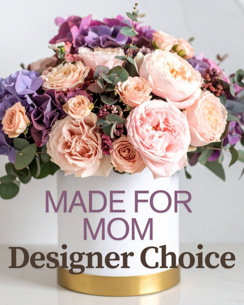 Made for Mom Designer Choice Mother’s Day flower arrangement with fresh seasonal blooms in Phoenix Arizona