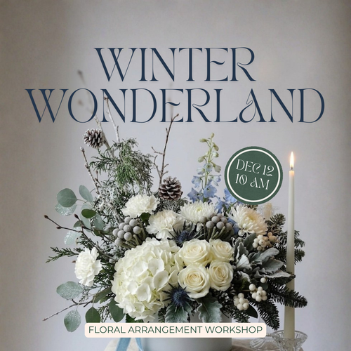Winter Wonderland Arrangement Workshop 12.12.26
