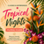 Tropical Nights Floral Experience