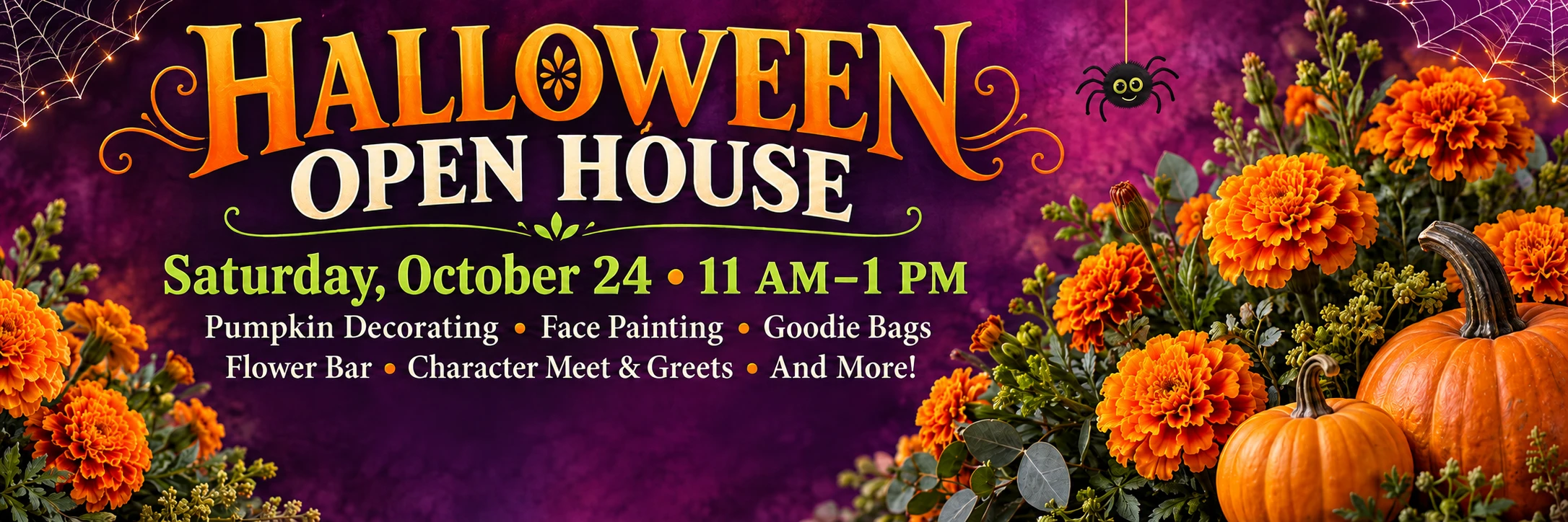 Halloween Open House at Arizona Flower Market, Saturday, October 24, 11 AM–1 PM. Pumpkin decorating, face painting, goodie bags, flower bar, character meet-and-greets and more!