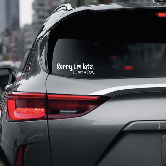 Sorry I'm Late 4" Decal