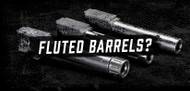 Should I get a fluted barrel?