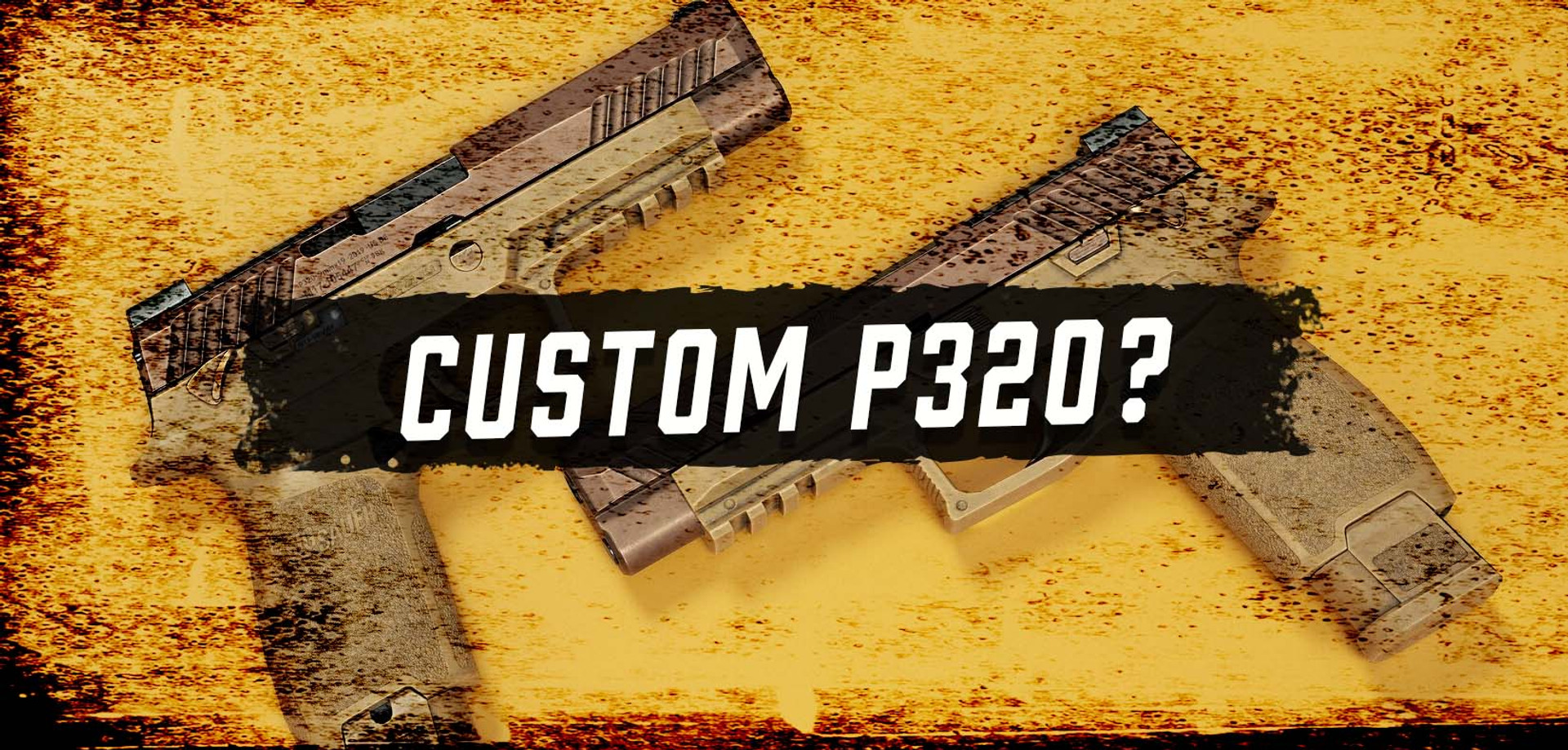 How to Build a Custom P320 thumbnail image