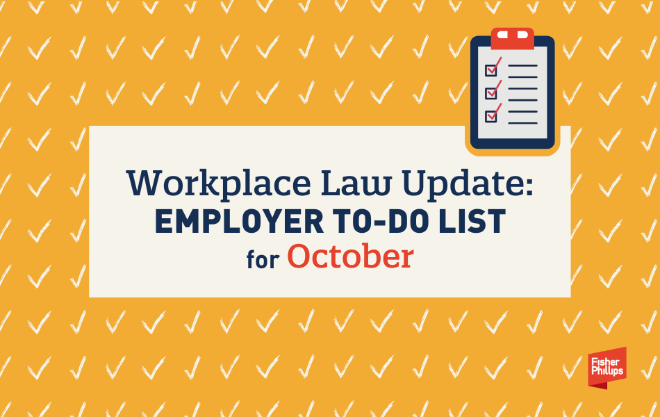 October 2025 Workplace Law Update: 10 Employer Priorities