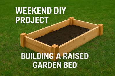  Weekend DIY Project: Building a Raised Garden Bed