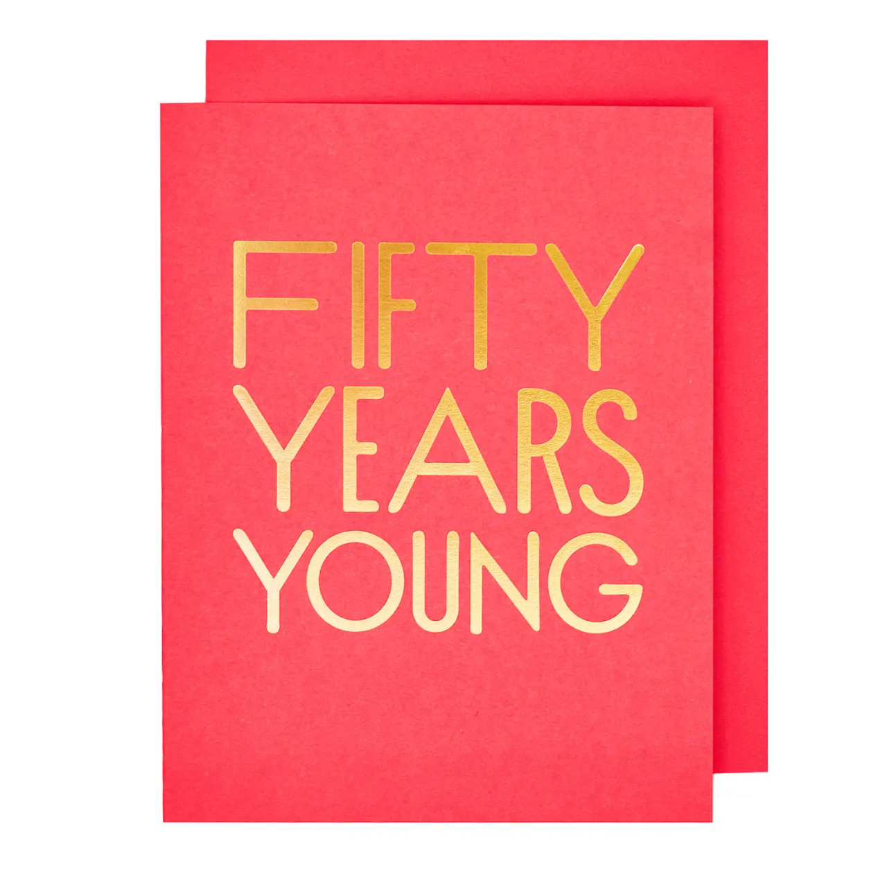 50 Years Young Birthday Card - Love of Character