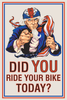 Did You Ride Your Bike Today Bicycle Poster