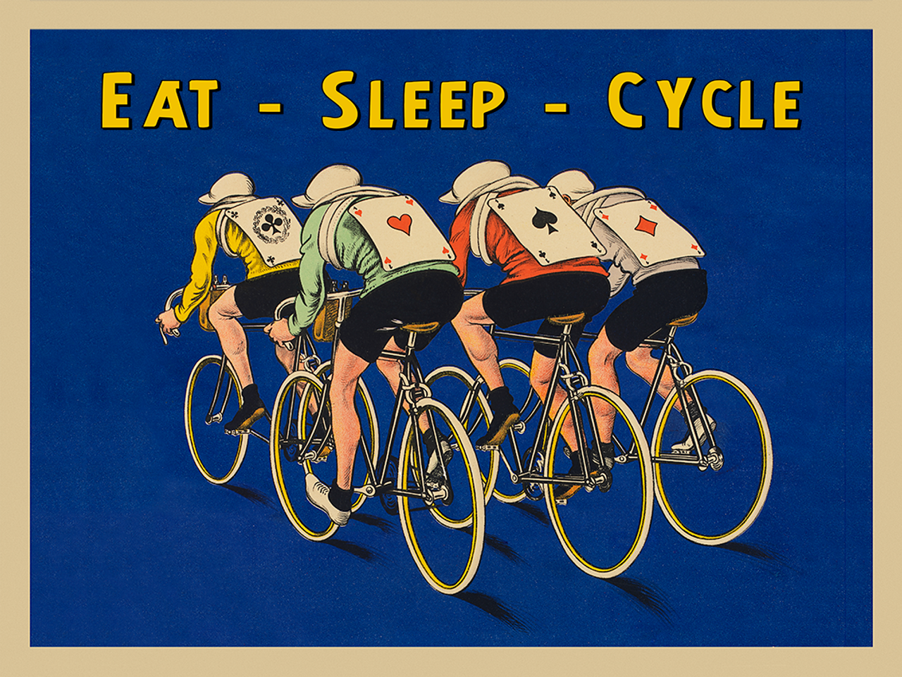 Eat - Sleep - Cycle  Fun look at the life of a cyclist Poster