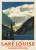 Lake Louise - Canadian Rockies - Vintage Poster Prints Lake Louise - Canadian Rockies - Vintage Poster Prints
