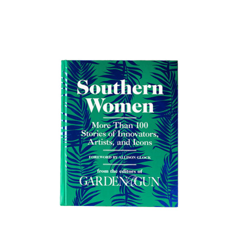 Southern Women by Garden & Gun