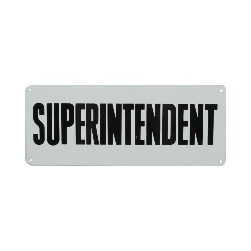 4" X 10" "Superintendent" Metal Sign