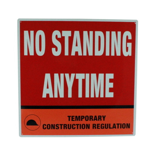 18" X 18" "No Standing Anytime" Metal Sign