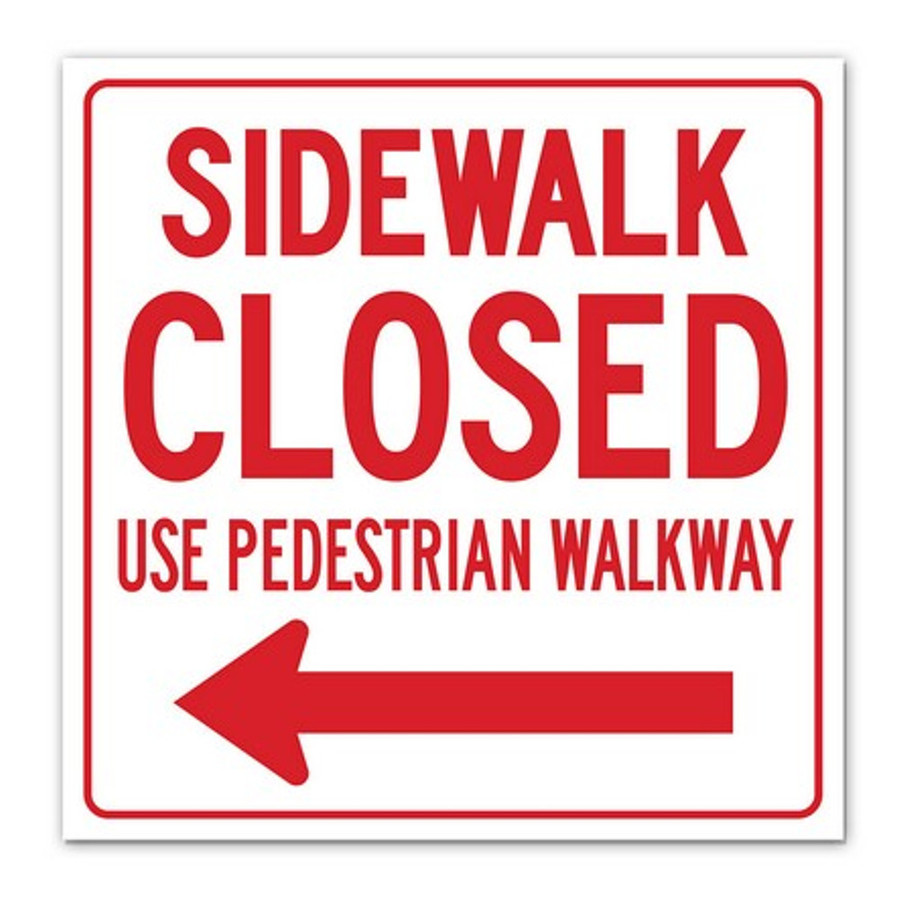 24" X 24" Sidewalk Closed Use Pedestrian Walkway Arrow Left Sign