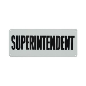 4" X 10" "Superintendent" Metal Sign