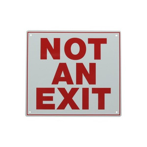 9" X 10" "Not An Exit" Metal Sign