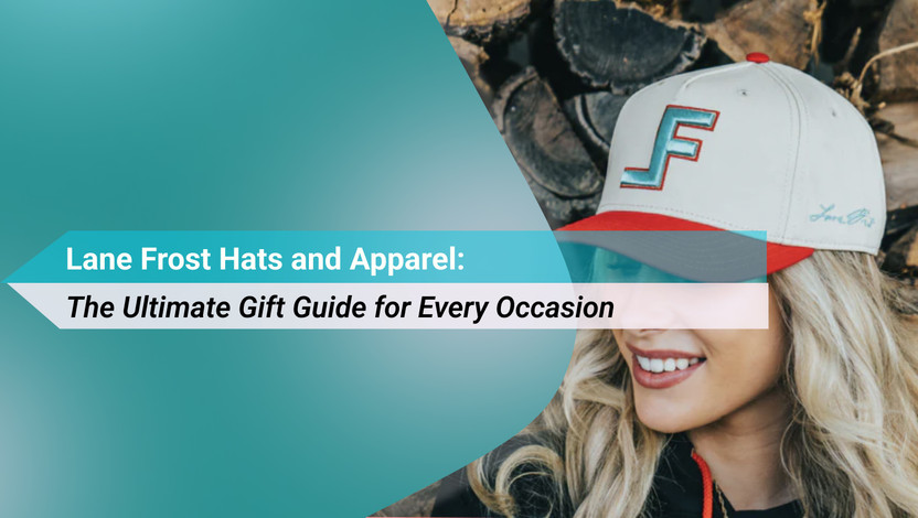 Lane Frost Hats and Apparel: The Ultimate Gift Guide for Every Occasion Lane Frost Hats and Apparel: The Ultimate Gift Guide for Every Occasion