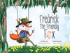 Frederick The Friendly Fox, children's book cover illustration of a cheerful fox sitting on a swing holding a small bird, surrounded by greenery and yellow flowers. Frederick The Friendly Fox, children's book cover illustration of a cheerful fox sitting on a swing holding a small bird, surrounded by greenery and yellow flowers.