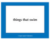 Things That Swim, educational card featuring the phrase 'things that swim' with a blue border and © Super Duper® Publications.