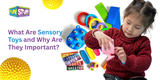 What Are Sensory Toys and Why Are They Important?