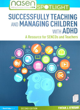 Successfully Teaching and Managing Children with ADHD, a resource for SENCOs and Teachers, book cover with a silhouette of a child's head and colorful icons representing various educational and creative tools.