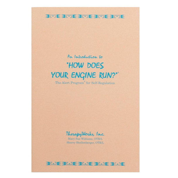 Book, An Introduction to 'How Does Your Engine Run?' The Alert Program for Self-Regulation by TherapyWorks, Inc.