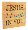 "Jesus, I Trust In You" Rustic Box Art 