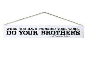 "When You Have Finished" St. Josemaria Escriva Quote Plaque "When You Have Finished" St. Josemaria Escriva Quote Plaque