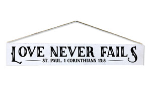 "Love Never Fails" St. Paul, 1 Corinthians 13:8 Quote Plaque "Love Never Fails" St. Paul, 1 Corinthians 13:8 Quote Plaque