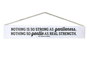 "Strong as Gentleness" St. Francis de Sales Quote Plaque