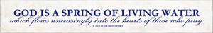 "Living Water" St. Louis de Montfort Quote Plaque "Living Water" St. Louis de Montfort Quote Plaque