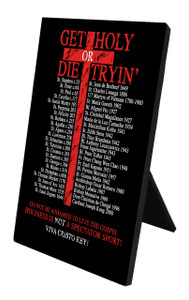 Get Holy or Die Tryin' Vertical Desk Plaque