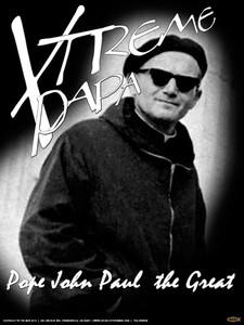 St. John Paul II Xtreme Papa Poster St. John Paul II Xtreme Papa Poster