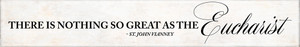 "Nothing so Great" St. John Vianney Quote Plaque