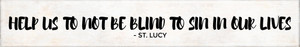 "Blind to Sin" St. Lucy Quote Plaque