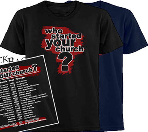 Who Started Your Church T-Shirt Who Started Your Church T-Shirt