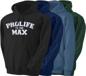 Prolife to the Max Hoodie Prolife to the Max Hoodie