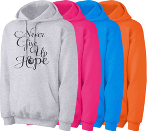 Never Give Up Hope Hoodie Never Give Up Hope Hoodie