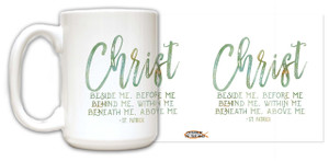 "Christ" St. Patrick Quote Mug "Christ" St. Patrick Quote Mug