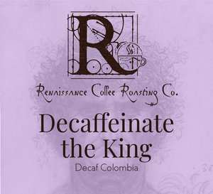 Decafinate The King - Decaf Columbia Roasted Coffee Decafinate The King - Decaf Columbia Roasted Coffee