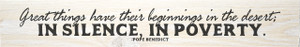 Desert Beginnings Pope Benedict Quote Plaque Desert Beginnings Pope Benedict Quote Plaque